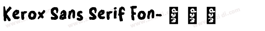 Kerox Sans Serif Fon字体转换